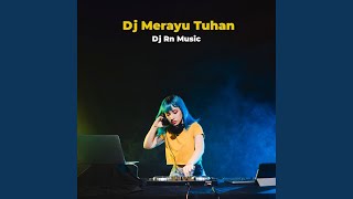 Download lagu Dj Merayu Tuhan mp3