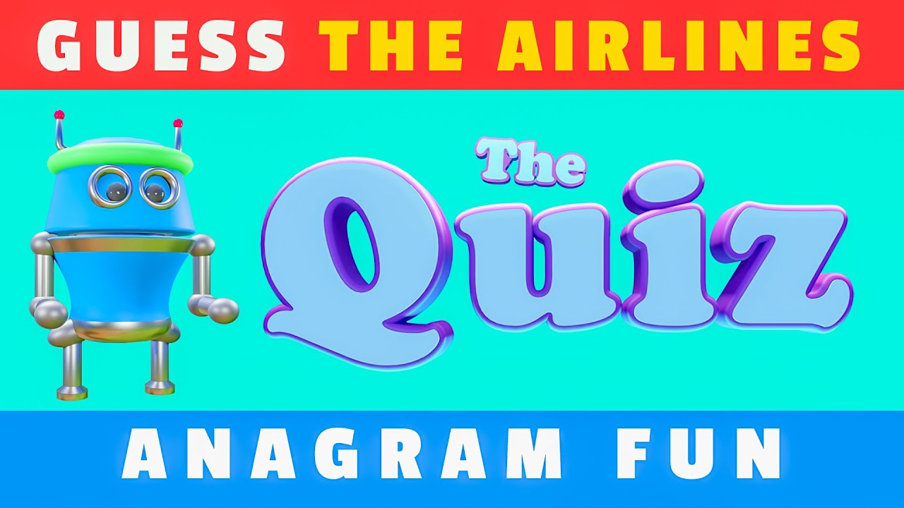 Fun Anagram Quiz - Airlines  (Quiz 9 - Medium)