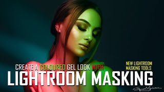 Coloured Gel Look Lightroom Masking Tools