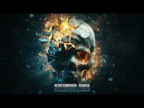 Never Surrender & Rosbeek - Harder Dan Je Hebben Kan
