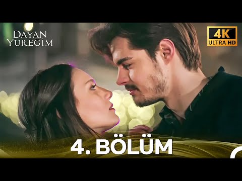 Dayan Yüreğim 4. Bölüm (4K)