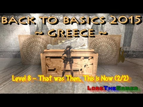 19 - TRLE - Back To Basics 2015 - Greece - That was Then, This is Now (2/2)