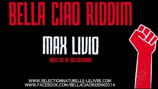 Max Livio Bella Ciao Riddim