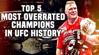 Top 5: Most Overrated UFC Champions In UFC History