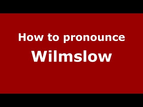 How to pronounce Wilmslow