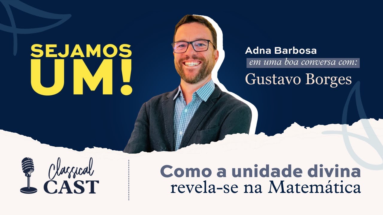 Como a unidade divina revela-se na Matemática - EP39T05