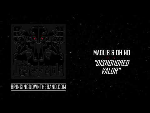 The Professionals (Madlib & Oh No) - "Dishonored Valor" (Audio | 2020)