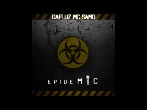 MC SAMO & DAFLUZ ☢️ The last one