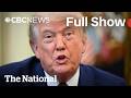 CBC News The National Trump Threatens New Tariffs Again