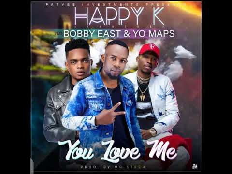 Happy K Ft Bobby East Yo maps You love me Prod By Mr Stash1