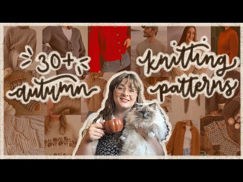 Ultimate autumn knitting pattern guide! 30+ cosy sweaters, cardigans, socks to knit this fall! 🍂☕️