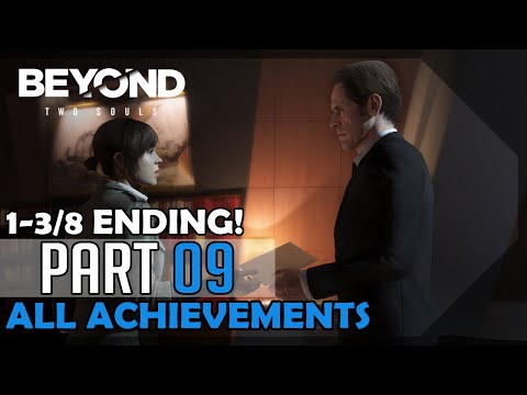 Beyond: Two Souls (All Achievements) – 100% Platinum Walkthrough #09 ENDING! (1-3/8) - The Black Sun