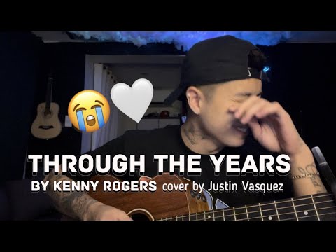 Through the years x cover by Justin Vasquez