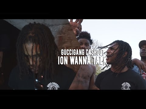 GucciGang CashOut - Ion Wanna Talk | @shotbytimo