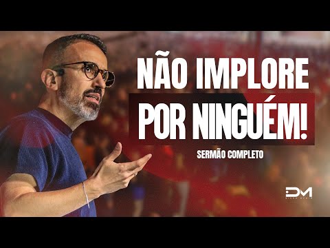 DON'T BEG FOR ANYONE - #DIEGOMENIN | SERMON