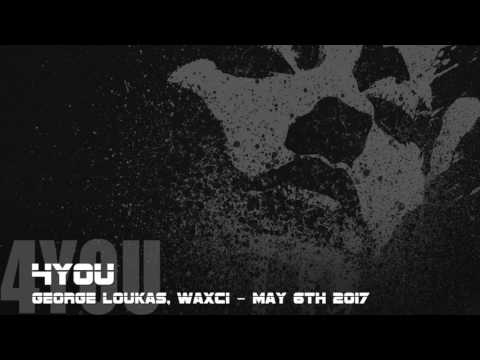 GEORGE LOUKAS, WAXCI - 4YOU