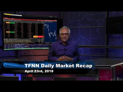 April 23rd Daily Market Recap with Tom O'Brien on TFNN