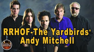 The Yardbird's singer Andy Mitchell - RRHOF band! DHM
