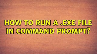 How to run a .exe file in command prompt?