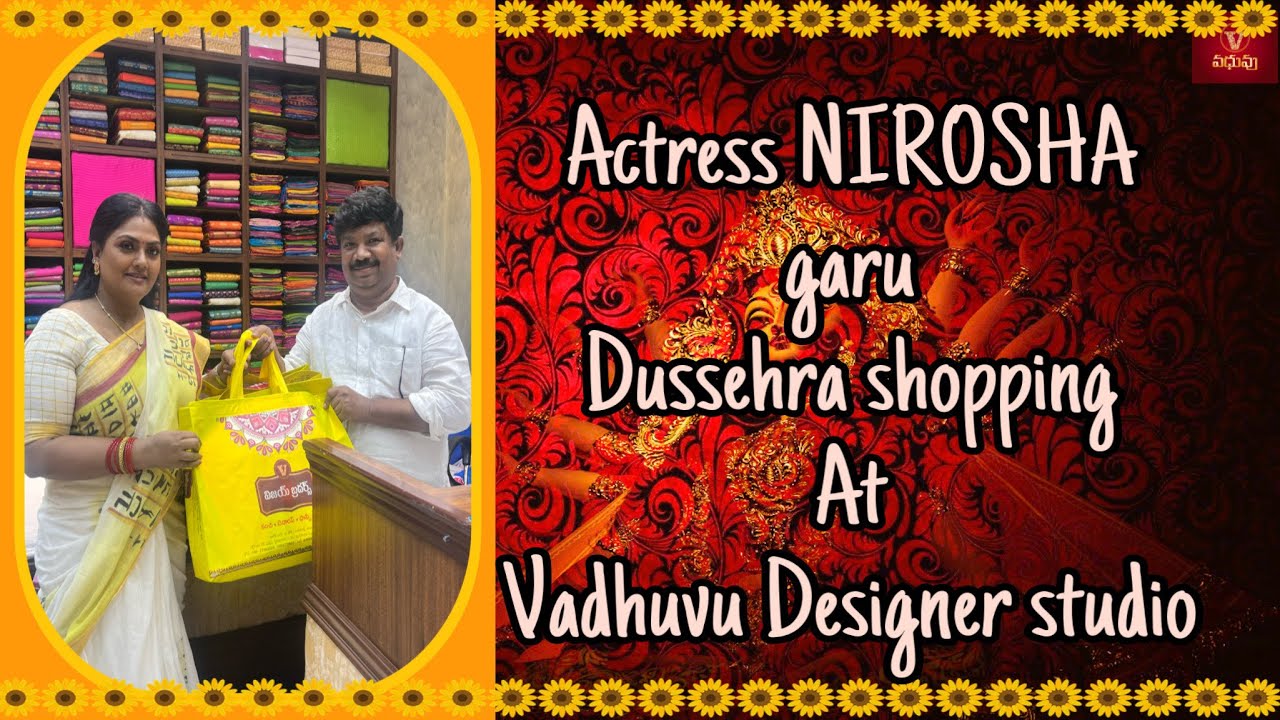 <p style="color: red">Video : </p>Actress NIROSHAA garu Dussehra   shoppin At Vadhuiva Designer Studio _ 9100880089 2022-09-27
