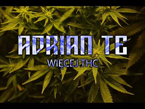 Adrian TE - Wiecej THC prod. S.S.Z