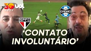 SÃO PAULO X GRÊMIO TEVE DOIS PÊNALTIS CLAROS! 'NUNCA'; COLUNISTAS DIVERGEM E DEBATE ESQUENTA