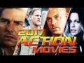 BEST ACTION MOVIES 2017 - VOL.1