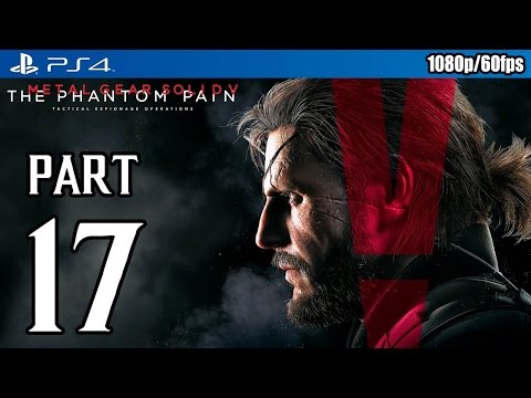 Metal Gear Solid 5: The Phantom Pain Walkthrough PART 17 (PS4) Gameplay @ 1080p (60fps) HD ✔