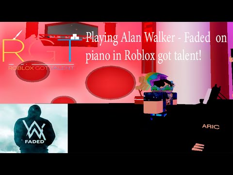 Faded on roblox piano in Roblox got talent