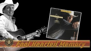 George Strait  - Fool Hearted Memory (1982)