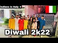 Diwali 2k22 Vlog Indian Students In Italy