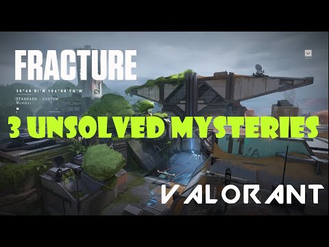 3 Unsolved Mysteries - Fracture Map VALORANT