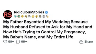 My Father Boycotted My Wedding Because My Husband Refused to Ask for My Hand.