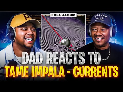 Dad Reacts to Tame Impala - Currents