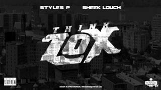 Styles P - Think Lox ft. Sheek Louch (2016 NEW CDQ)