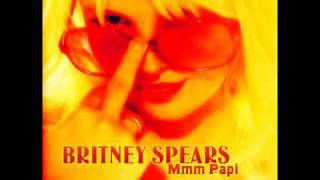 Mmm Papi Official Full HQ + Lyrics - Britney Spears