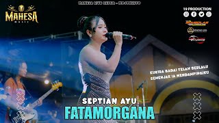 Download lagu Septian Ayu - Fatamorgana I Mahesa Music Live Gedeg - Mojokerto mp3