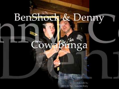 BenShock & DennY - Cowabunga