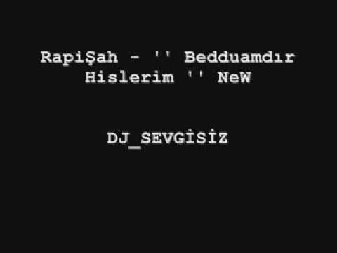 RapiŞah   '' Bedduamdır Hislerim '' NeW