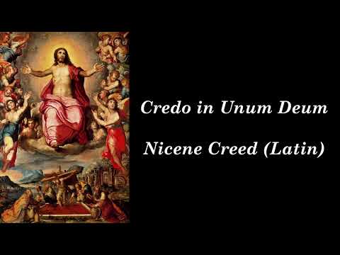 Credo in Unum Deum - Nicene Creed (Latin)