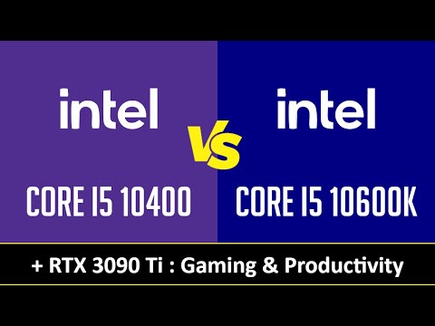 CORE I5 10400 vs CORE I5 10600K - Gaming & Productivity (RTX 3090 Ti)