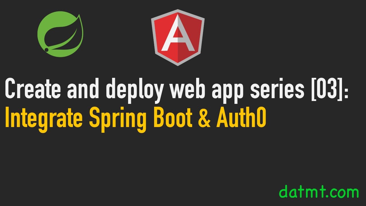 Create And Deploy Web App With Angular & Spring Boot [03]: Integrate Spring Boot With Auth0
