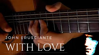 John Frusciante - With Love (Acoustic Guitar Loop Cover)