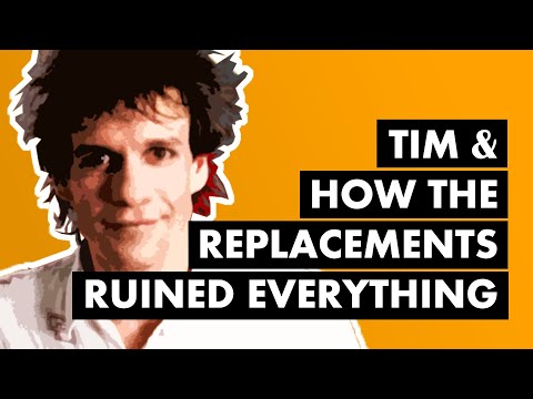 Tim & How The Replacements Ruined Everything