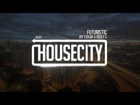 Jay Eskar & Ricky C - Futuristic