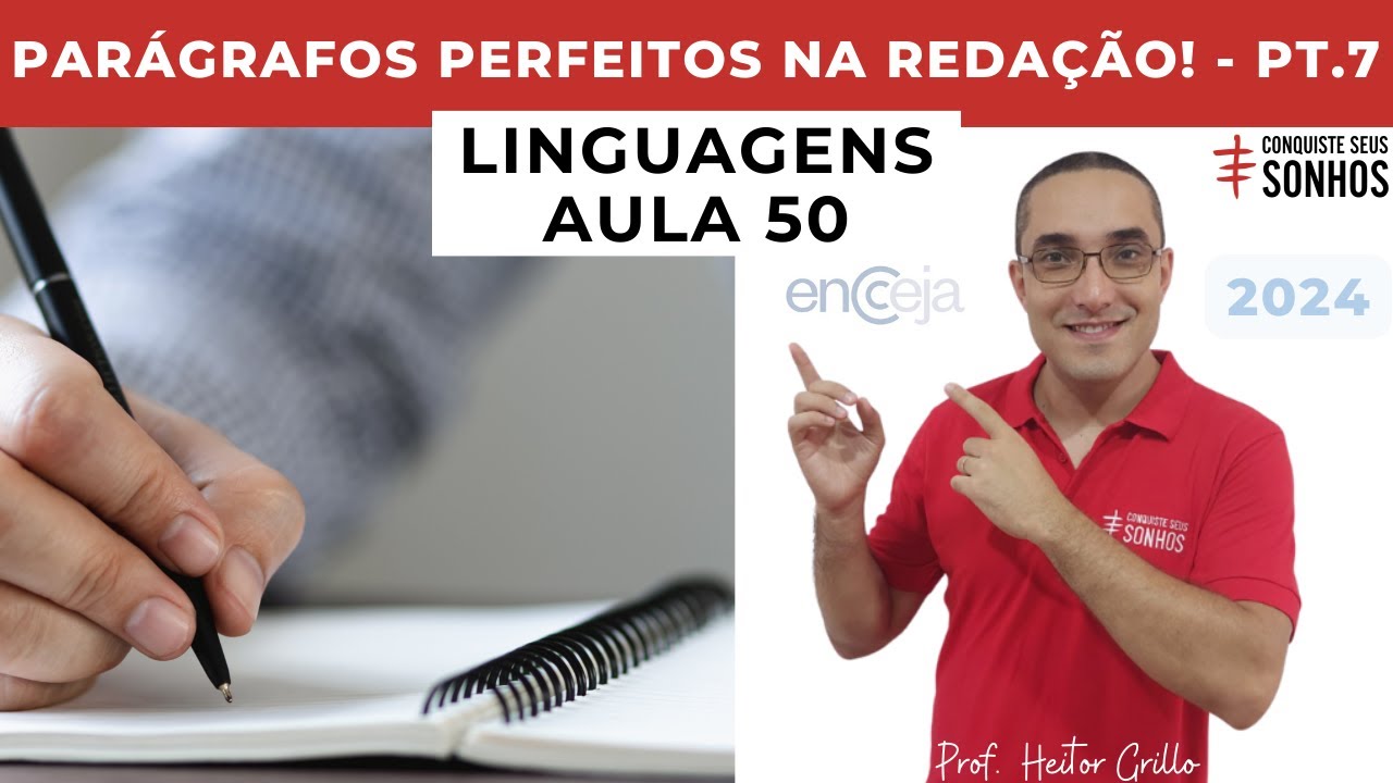 AULA 50 - LINGUAGENS REDAÇÃO - INTRODUÇÃO E ARGUMENTOS PERFEITOS - ENCCEJA 2024 ENSINO MÉDIO E FUND