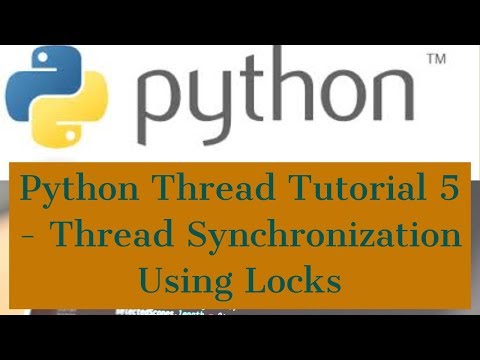 Python Thread Tutorial For Beginners 5 Thread Synchronization Using Locks