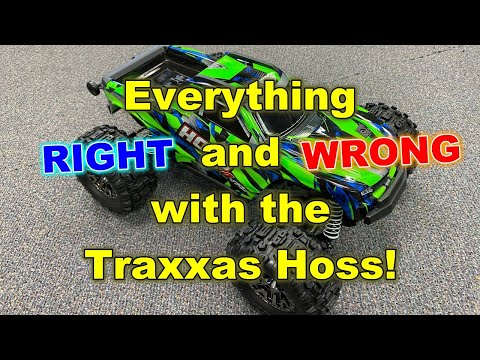 Everything RIGHT and WRONG with the Traxxas Hoss!
