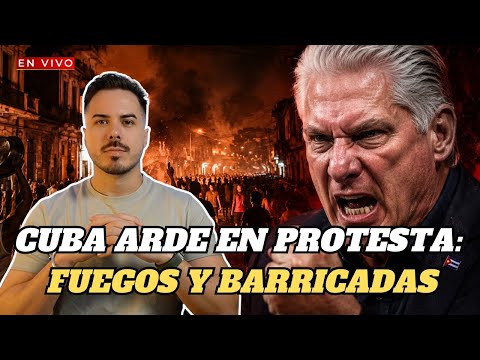 🔴 Cuba estalla: Barricadas, fogatas y cacerolazos sacuden La Habana y el combustible se termina