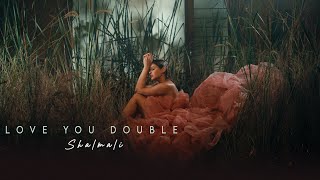 Love You Double (Official Music Video) | Shalmali